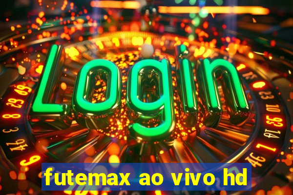 futemax ao vivo hd